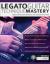 Legato Guitar Technique Mastery : Legato Technique Speed Mechanics, Licks & Sequences for Guitar