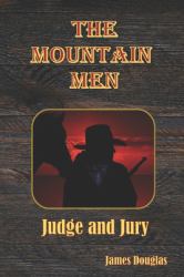 The Mountain Men : Judge and Jury