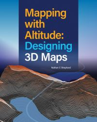 Mapping with Altitude : Designing 3D Maps