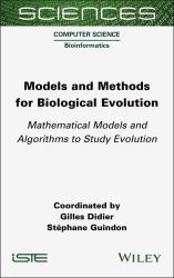 Models and Methods for Biological Evolution : Mathematical Models and Algorithms to Study Evolution