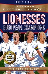 Lionesses: European Champions : Ultimate Football Heroes - the No. 1 Football Series