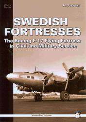 Swedish Fortresses : The Boeing F-17 Fortress in Civil and Military Service