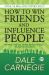 How to Win Friends and Influence People