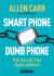 Smart Phone Dumb Phone : Free Yourself from Digital Addiction