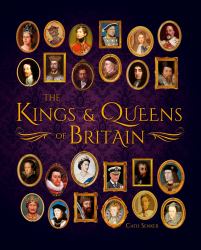 The Kings and Queens of Britain