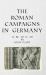 The Roman Campaigns in Germany: 12 BC to 16 AD