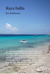 Kaya India : An American Family Buys a Fixer Upper on Bonaire in the Caribbean Netherlands. .