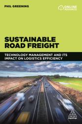 Sustainable Road Freight : Technology Management and Its Impact on Logistics Efficiency