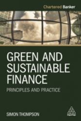 Green and Sustainable Finance : Principles and Practice