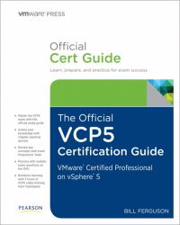 The Official VCP5 Certification Guide : VMware Certified Professional on vSphere 5