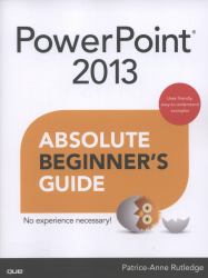 PowerPoint 2013 Absolute Beginner's Guide