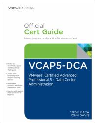 VCAP5-DCA Official Cert Guide : VMware Certified Advanced Professional 5- Data Center Administration