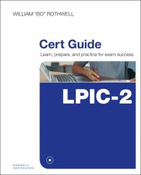 LPIC-2 Cert Guide : Learn, Prepare, and Practice for Exam Success