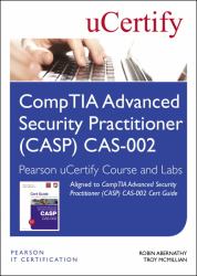 CompTIA Advanced Security Practitioner (CASP) CAS-002 Pearson UCertify Course and Labs