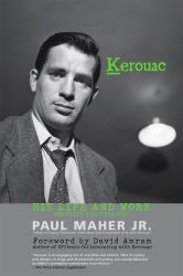 Kerouac : His Life and Work