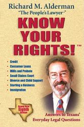 Know Your Rights! : Answers to Texans' Everyday Legal Questions