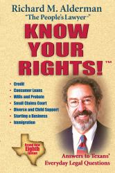 Know Your Rights! : Answers to Texans' Everyday Legal Questions