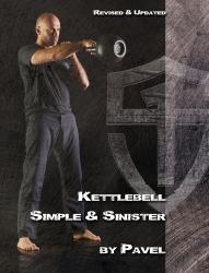 Kettlebell Simple and Sinister : Revised and Updated