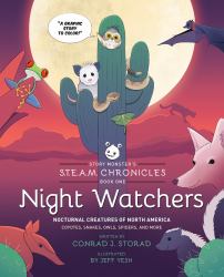 Story Monster's S.T.E.A.M. Chronicles, Book 1 : Night Watchers