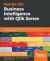 Hands-On Business Intelligence with Qlik Sense : Implement Self-Service Data Analytics with Insights and Guidance from Qlik Sense Experts