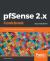 PfSense 2. x Cookbook : Manage and Maintain Your Network Using PfSense, 2nd Edition