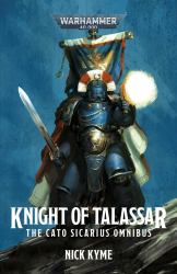 Knight of Talassar: the Cato Sicarius Omnibus