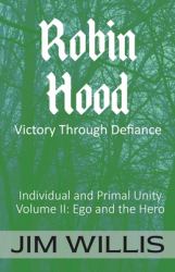 Robin Hood : Victory Through Defiance