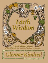 Earth Wisdom : Appreciating the Natural Vitality, Unity, and Intelligence of All Life