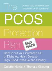 PCOS Protection Plan : How to Cut Your Increased Risk of Diabetes, Heart Disease, High Blood Pressure and Obesity