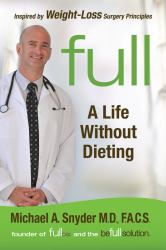 Full : A Life Without Dieting