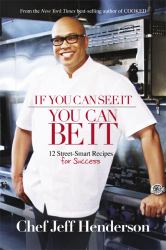 If You Can See It, You Can Be It : 12 Street-Smart Recipes for Success