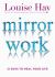 Mirror Work : 21 Days to Heal Your Life