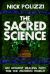 The Sacred Science : An Ancient Healing Path for the Modern World