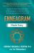 Enneagram Made Easy : Explore the Nine Personality Types of the Enneagram to Open Your Heart, Find Joy, and Discover Your True Self