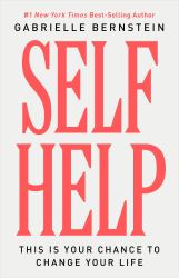 Self Help : This Is Your Chance to Change Your Life