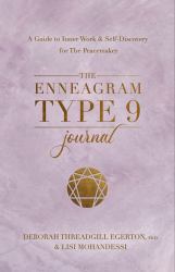 The Enneagram Type 9 Journal : A Guide to Inner Work and Self-Discovery for the Peacemaker