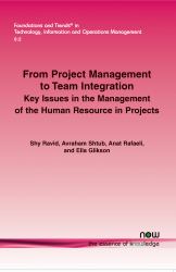 From Project Management to Team Integration : Key Issues in the Management of the Human Resource in Projects