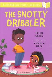 The Snotty Dribbler: a Bloomsbury Young Reader : White Book Band