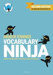 Vocabulary Ninja : Second Edition of the Bestselling Guide to Teaching Vocabulary in Primary