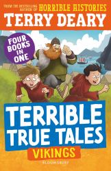 Terrible True Tales: Vikings : From the Author of Horrible Histories, Perfect For 7+