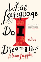 What Language Do I Dream In? : A Memoir