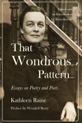 That Wondrous Pattern : Essays on Poetry and Poets