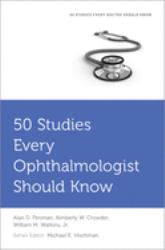 50 Studies Every Ophthalmologist Should Know