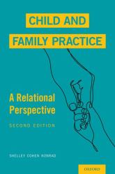 Child and Family Practice : A Relational Perspective