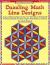 Math Skills Made Fun : Dazzling Math Line Designs; Dozens of Reproducible Activities That Build Skills and Working Fractions, Decimals, Percents, Integers and Prime Numbers