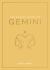 The Zodiac Guide to Gemini : The Ultimate Guide to Understanding Your Star Sign, Unlocking Your Destiny and Decoding the Wisdom of the Stars