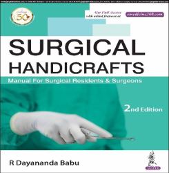 Surgical Handicrafts : Manual for Surgical Residents and Surgeons