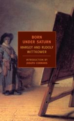 Born under Saturn : The Character and Conduct of Artists