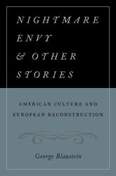 Nightmare Envy and Other Stories : American Culture and European Reconstruction