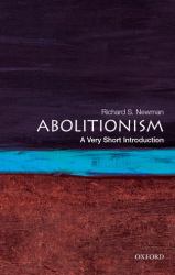 Abolitionism : A Very Short Introduction